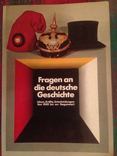 Ideen, Krafte Fragen an die deutsche Geschichte