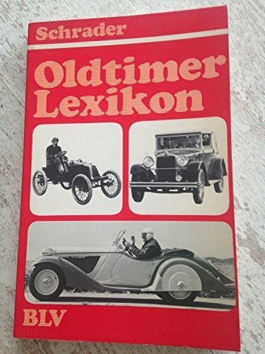 Schrader, Halwart Oldtimer-Lexikon. 805 Stichworte und 335 Abbildungen.