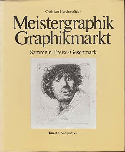 Herchenröder, Christian Meistergraphik, Graphikmarkt: Sammeln, Preise, Geschmack
