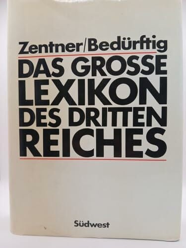 Friedemann Bedürftig Das große Lexikon des Dritten Reiches