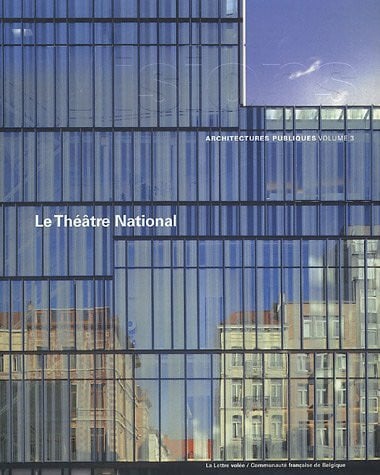 Leribaux, Sabine Le Théâtre National: (Collection Visions, Volume 3) (E/ F)