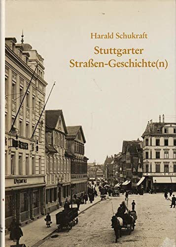 Stuttgarter Straßen-Geschichte(n)