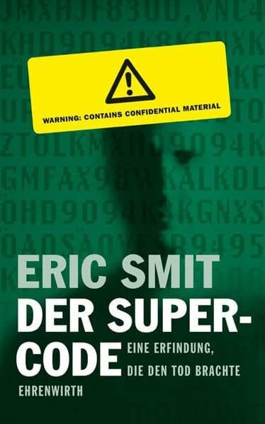 Wielpütz, Jan F. Der Supercode. Eine Erfindung, die den Tod brachte