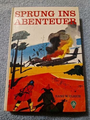 Ulrich, Hans Walter Sprung ins Abenteuer