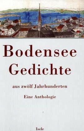 Hierholzer, Christel Bodensee-Gedichte aus zwölf Jahrhunderten: Eine Anthologie