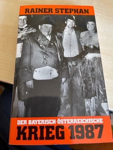 Stephan, Rainer Der Bayerisch - Österreichische Krieg 1987. Ein Bericht