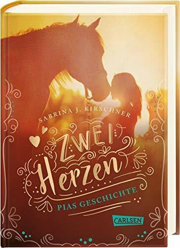 Kirschner, Sabrina J. Zwei Herzen – eine Pferdeliebe 1: Pias Geschichte: Zweiteiliger Pferderoman für Mädchen ab 11 Jahren über erste Liebe, Freundschaft und eine Verwechslung mit Folgen ... (1)