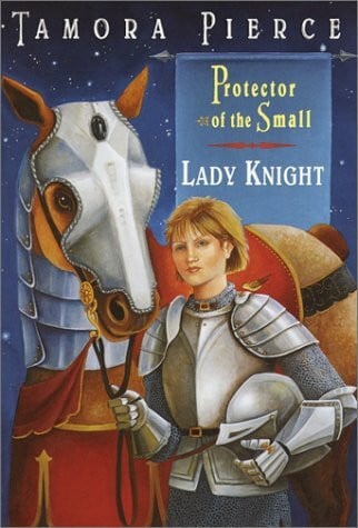 Pierce, Tamora Lady Knight: Book 4 of the Protector of the Small Quartet
