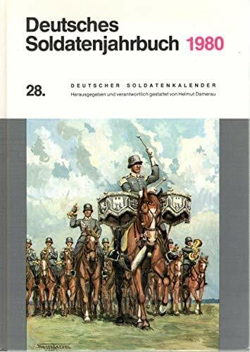 Damerau, Helmut (Hrsg): Deutsches Soldatenjahrbuch 1980. 28. Deutscher Soldatenkalender