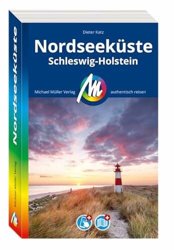 Katz, Dieter MICHAEL MÜLLER Reiseführer Nordseeküste Schleswig-Holstein: 100% authentisch, aktuell und vor Ort recherchiert. Inkl. Faltkarte & App. (MM-Reisen)