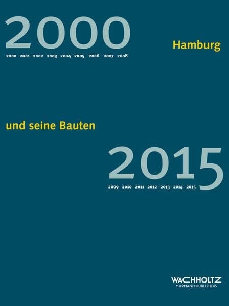 Architekten- und Ingenieurverein Hamburg e.V. Hamburg und seine Bauten: 2000-2015