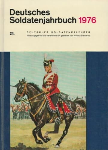 Damerau, Helmut (Hrsg.) Deutsches Soldatenjahrbuch 1976 - 24. Deutscher Soldatenkalender