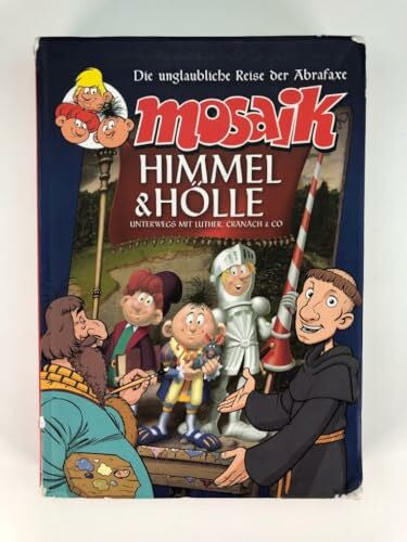MOSAIK Team Himmel und Hölle: Unterwegs mit Luther, Cranach und Co