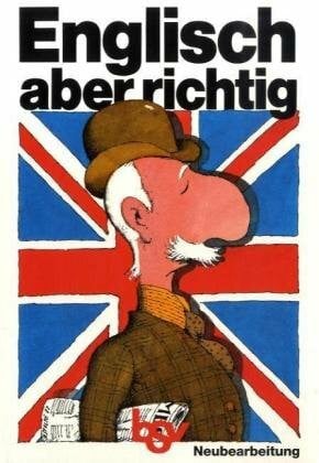 Wiesend, Gerhart Englisch - aber richtig: Englische Übungsgrammatik