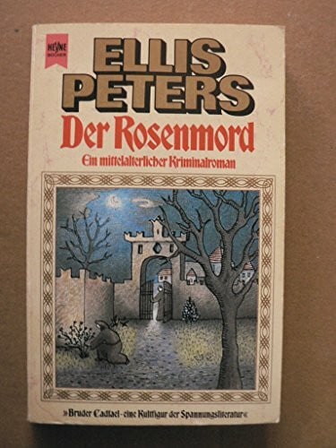 Ellis Peters Bruder Cadfael: Der Rosenmord