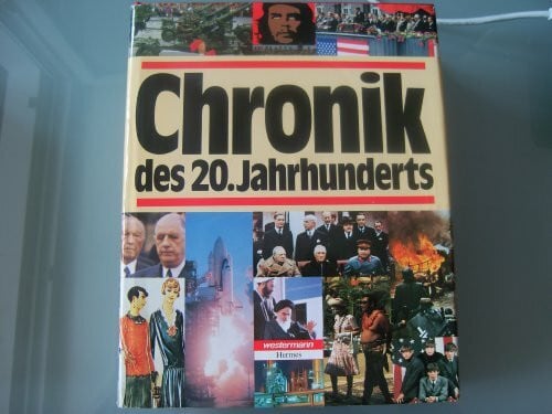 Ohne Autor) Chronik des 20. Jahrhunderts.