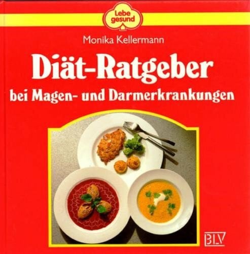 Diät- Ratgeber bei Magen- und Darmerkrankungen