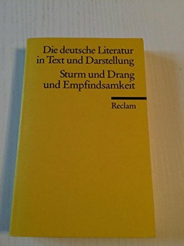 Karthaus, Ulrich Die deutsche Literatur. Ein Abriss in Text und Darstellung: Sturm und Drang und Empfindsamkeit