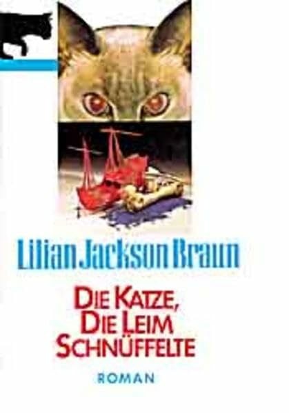 Jackson Braun, Lilian Die Katze, die Leim schnüffelte: Roman (Allgemeine Reihe. Bastei Lübbe Taschenbücher)