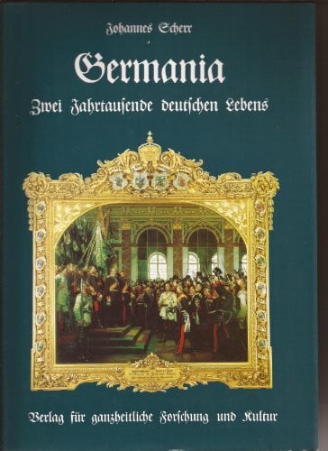Scherr, Johannes Germania zwei Jahrtausende deutschen Lebens
