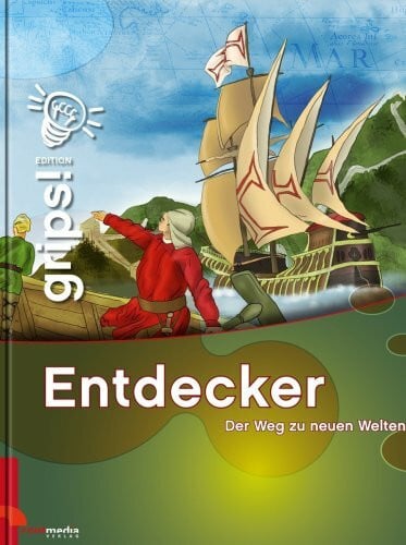 Contmedia Verlag GmbH Grips! Entdecker: Der Weg zu neuen Welten