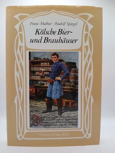 Mathar, Franz Kölsche Bier- und Brauhäuser