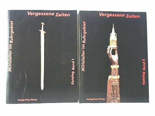 Liedtke Mittelalter im Ruhrgebiet. Katalogband und Textband zur Ausstellung 'Vergessene Zeiten /Mittelalter im Ruhrgebiet'