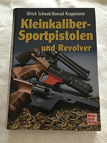 Krappmann, Konrad Kleinkaliber - Sportpistolen und Revolver