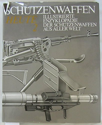 Wollert, Günter/Lidschun, Reiner/Kopenhagen, Wilfried Schützenwaffen Heute (1945-1985) Band 2