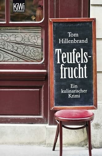 Hillenbrand, Tom Teufelsfrucht: Ein kulinarischer Krimi (Die Xavier-Kieffer-Krimis, Band 1)
