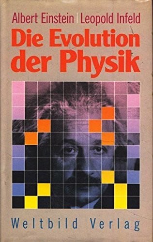 Infeld, Leopold Die Evolution der Physik