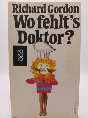 Gordon, Richard Wo fehlt's Doktor? (5261 562).