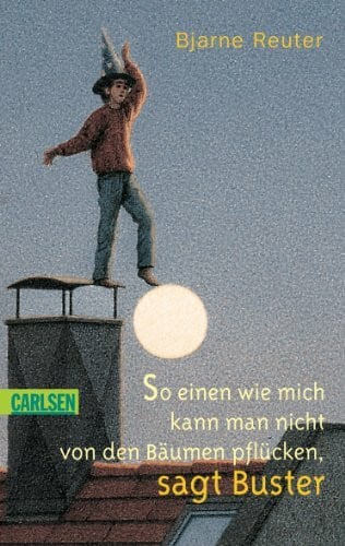 Daub, Sigrid So einen wie mich kann man nicht von den Bäumen pflücken, sagt Buster