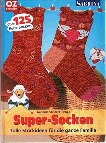 Gundula Steinert Super-Socken: Tolle Strickideen für die ganze Familie
