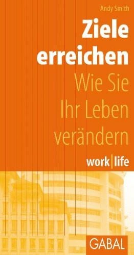 Bertheau, Nikolas work /life Ziele erreichen: Wie Sie Ihr Leben verändern