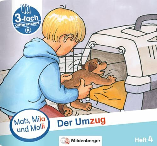Dr. Weinrebe, Helge Mats, Mila und Molli – Heft 4: Der Umzug - Schwierigkeitsstufe A: Eine Geschichte in drei Schwierigkeitsstufen