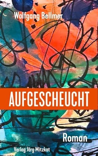 Bellmer, Wolfgang Aufgescheucht