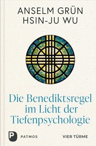 Wu, Hsin-Ju Die Benediktsregel im Licht der Tiefenpsychologie