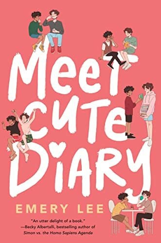 Lee, Emery Meet Cute Diary: An ALA Rainbow Booklist YA Romance Where a Trans Teen's First Love Goes Off Script