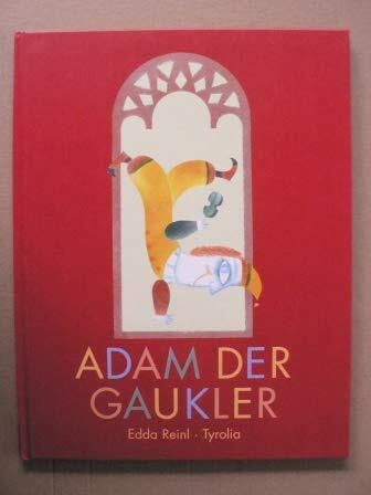 Reinl, Edda Adam der Gaukler: Nach der Legende 'Der Gaukler und der liebe Gott'