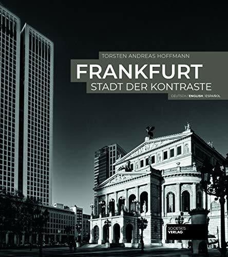 Torsten Andreas Hoffmann Frankfurt - Stadt der Kontraste. 3-sprachiger Bildband (deutsch, english, español). 180 Fotos in schwarz-weiß. 180 pictures in black-and-white. 180 fotografías en blanco y negro de Fráncfort.