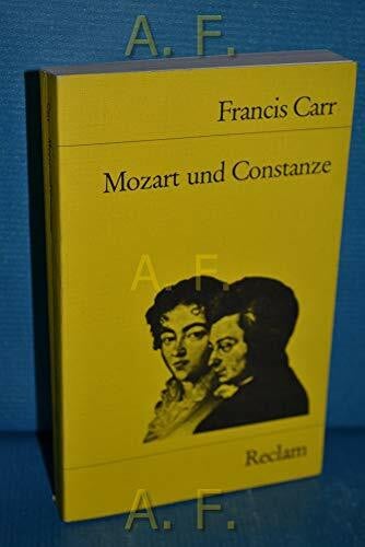Carr, Francis Mozart und Constanze (Reclams Universal-Bibliothek)