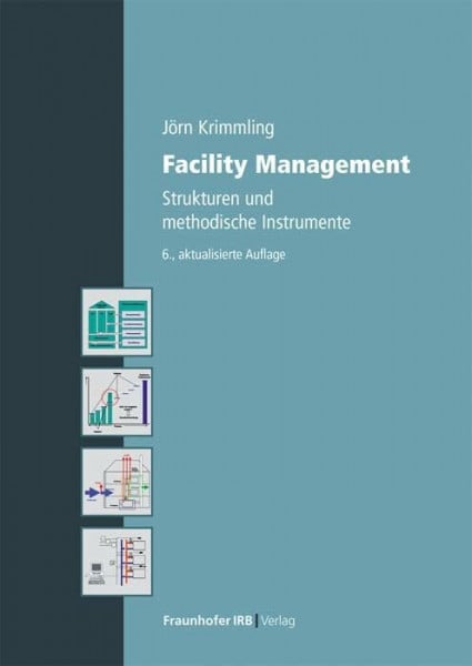 Krimmling, Jörn Facility Management.: Strukturen und methodische Instrumente.
