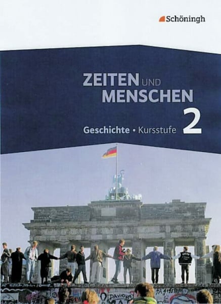 Schütze, Friedhelm Zeiten und Menschen - Geschichtswerk für die Kursstufe des Gymnasiums (G8) in Baden-Württemberg: Band 2