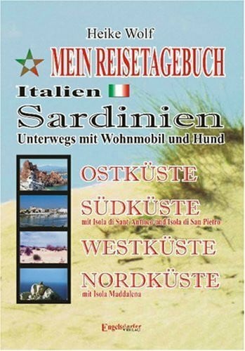 Wolf, Heike Mein Reisetagebuch - Italien - Sardinien: Unterwegs mit Wohnmobil und Hund
