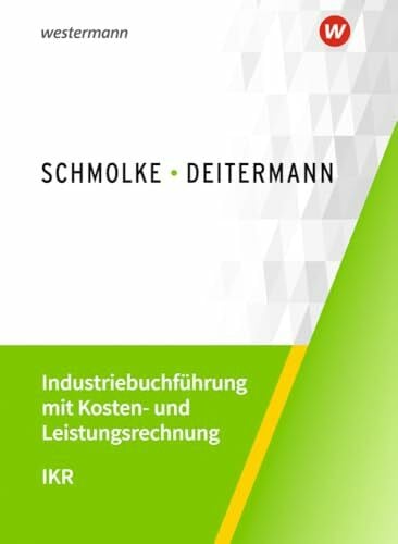 Stobbe, Susanne Industriebuchführung mit Kosten- und Leistungsrechnung - IKR: Schulbuch