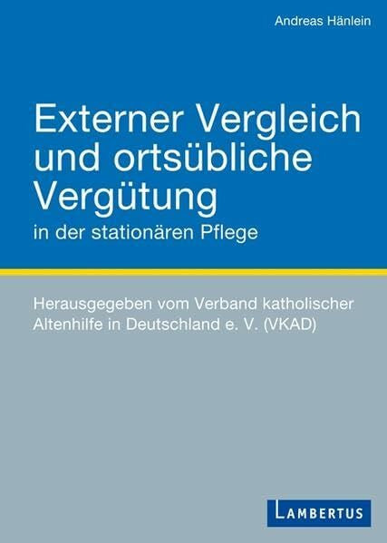 Hänlein, Andreas Externer Vergleich und ortsübliche Vergütung in der stationären Pflege