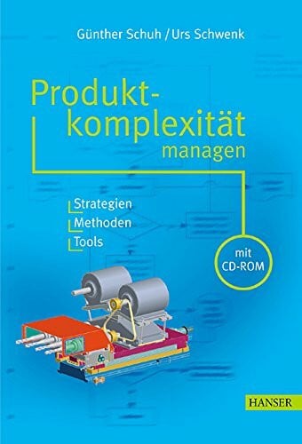Schuh, Günther Produktkomplexität managen: Strategien - Methoden - Tools