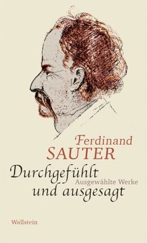 Laher, Ludwig Durchgefühlt und ausgesagt: Ausgewählte Werke
