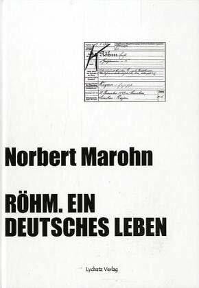 Marohn, Norbert Röhm. Ein deutsches Leben: Romanbiographie